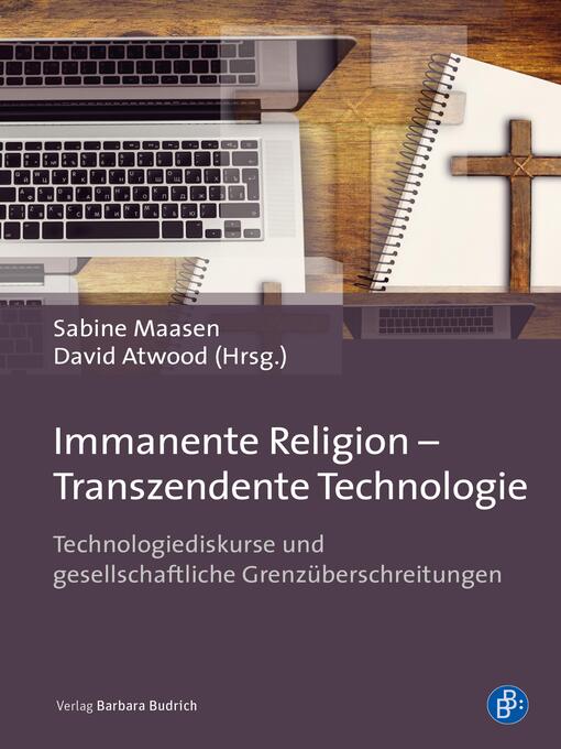 Title details for Immanente Religion – Transzendente Technologie by Sabine Maasen - Wait list